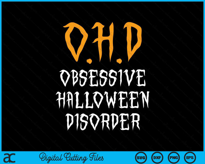 Trastorno obsesivo de Halloween Divertido amante de Halloween SVG PNG Cortar archivos imprimibles Trastorno obsesivo de Halloween Divertido amante de Halloween SVG PNG Cortar archivos imprimibles