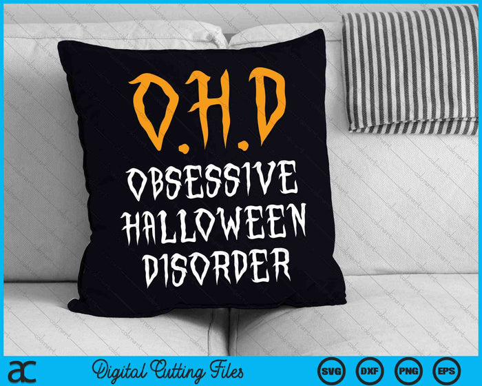 Trastorno obsesivo de Halloween Divertido amante de Halloween SVG PNG Cortar archivos imprimibles Trastorno obsesivo de Halloween Divertido amante de Halloween SVG PNG Cortar archivos imprimibles