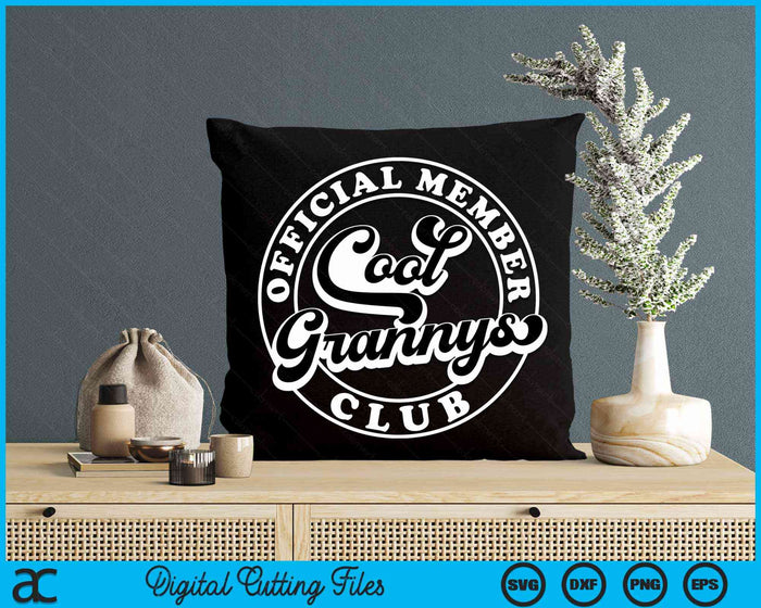 Official Member Cool Grannys Club Funny Granny SVG PNG Digital Cutting Files Official Member Cool Grannys Club Funny Granny SVG PNG Digital Cutting Files
