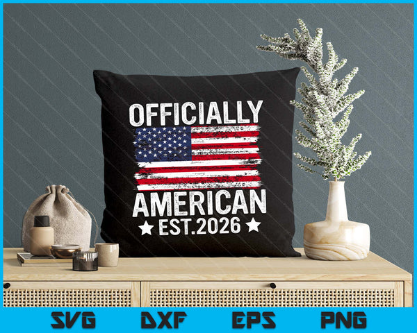 Officially New American Citizen Est. 2026 Us Citizenship USA SVG PNG Digital Printable Files