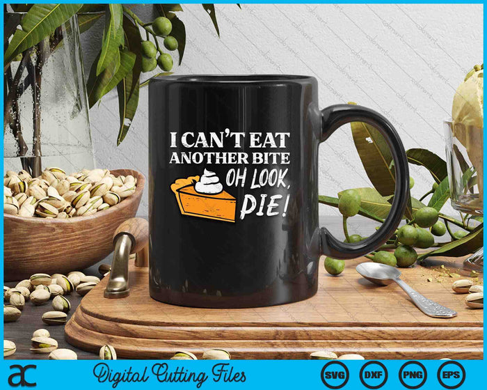 Oh Look Pumpkin Pie Funny Happy Thanksgiving SVG PNG Digital Printable Files Oh Look Pumpkin Pie Funny Happy Thanksgiving SVG PNG Digital Printable Files