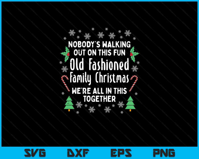Old Fashioned Family Christmas Ugly Xmas SVG PNG Digital Printable Files Old Fashioned Family Christmas Ugly Xmas SVG PNG Digital Printable Files