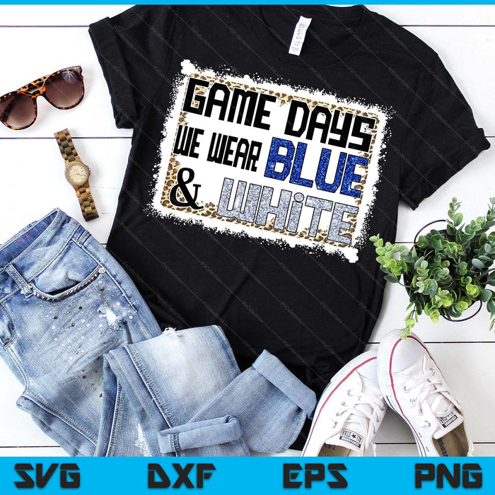 On Gameday Football We Wear Blue And White School Spirit SVG PNG Digital Printable Files On Gameday Football We Wear Blue And White School Spirit SVG PNG Digital Printable Files