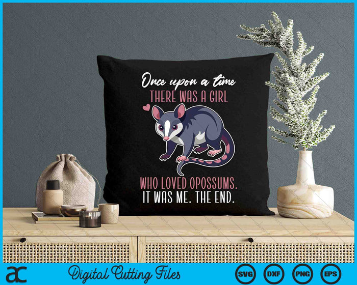 Once There Was A Girl Who Loved Opossums SVG PNG Digital Printable Files Once There Was A Girl Who Loved Opossums SVG PNG Digital Printable Files