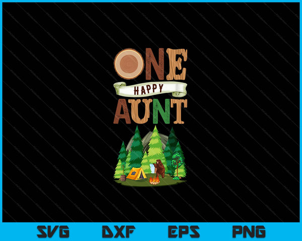 One Happy Aunt Camper First Birthday Camping SVG PNG Digital Cutting Files