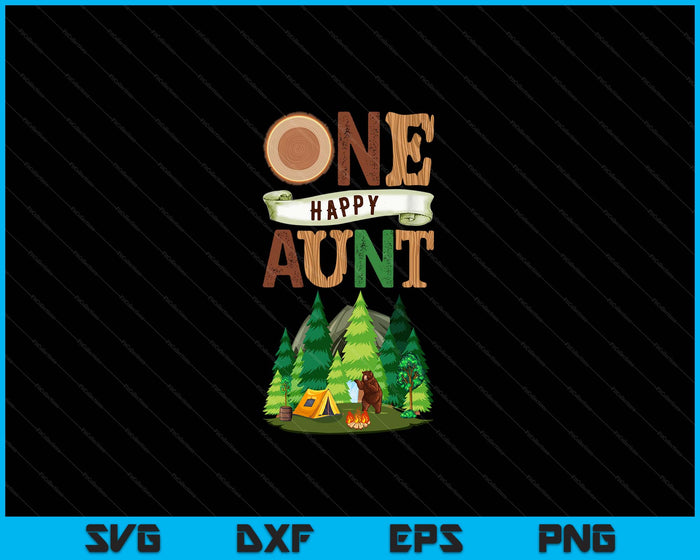 One Happy Aunt Camper First Birthday Camping SVG PNG Digital Cutting Files One Happy Aunt Camper First Birthday Camping SVG PNG Digital Cutting Files
