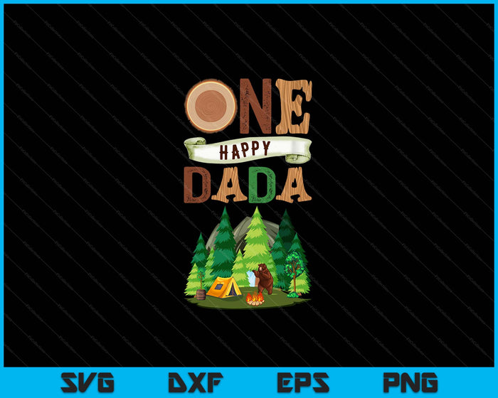 One Happy Dada Camper First Birthday Camping SVG PNG Digital Cutting Files One Happy Dada Camper First Birthday Camping SVG PNG Digital Cutting Files