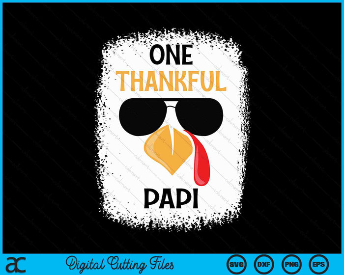 One Thankful Papi Thanksgiving SVG PNG Digital Cutting File One Thankful Papi Thanksgiving SVG PNG Digital Cutting File