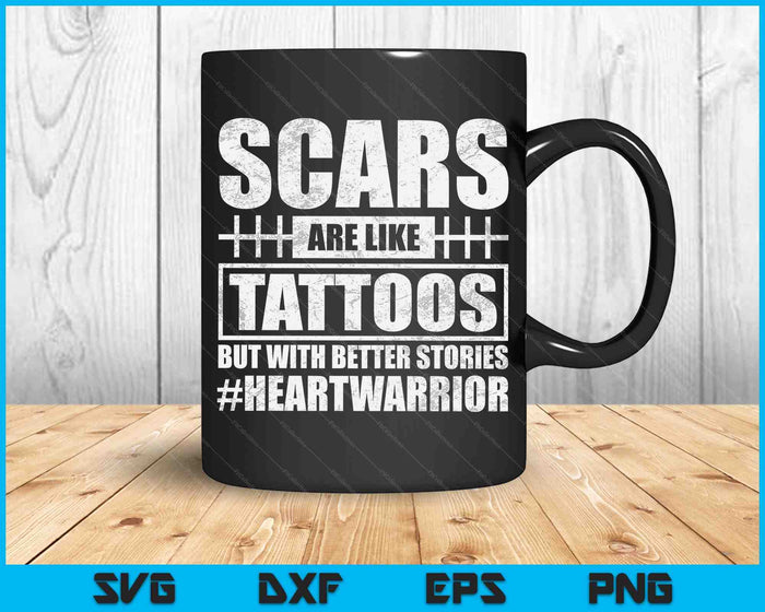 Open Heart Surgery Survivor Scars Are Like Tattoos Recovery SVG PNG Digital Cutting Files