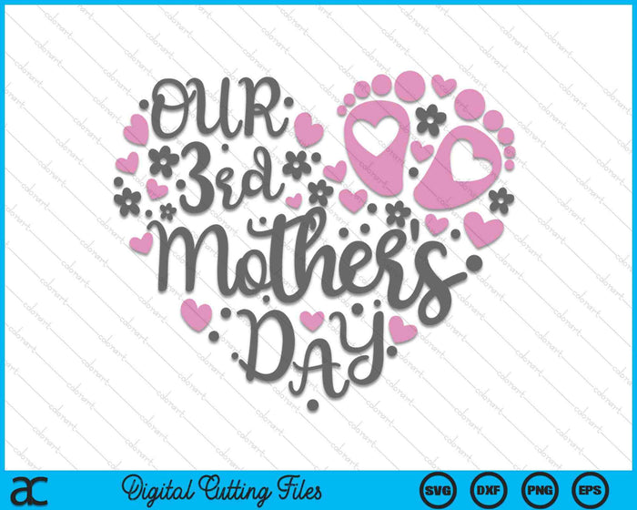 Our 3rd Mother's Day SVG PNG Digital Printable Files Our 3rd Mother's Day SVG PNG Digital Printable Files