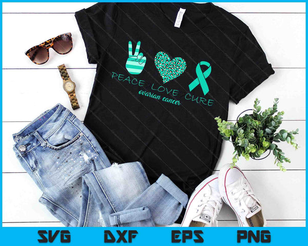 Ovarian Cancer Awareness Peace Love Cure Ovarian SVG PNG Digital Printable Files