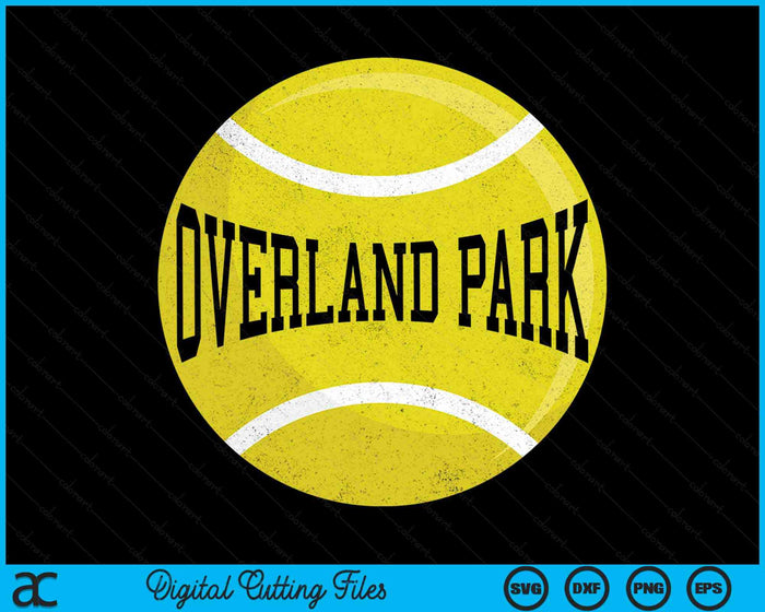 Overland Park Tennis Fan SVG PNG Digital Cutting Files Overland Park Tennis Fan SVG PNG Digital Cutting Files