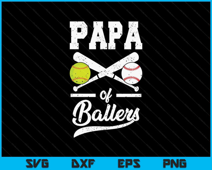 Papa Of Ballers Papa Of Baseball And Softball Player For Papa SVG PNG Digital Printable Files Papa Of Ballers Papa Of Baseball And Softball Player For Papa SVG PNG Digital Printable Files