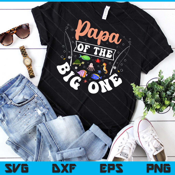 Papa Of The Big One Fishing Birthday Party Celebration SVG PNG Digital Cutting Files Papa Of The Big One Fishing Birthday Party Celebration SVG PNG Digital Cutting Files