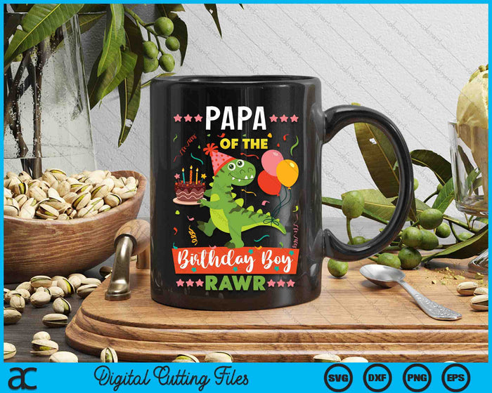 Papa Of The Birthday Boy Dinosaur SVG PNG Digital Cutting Files