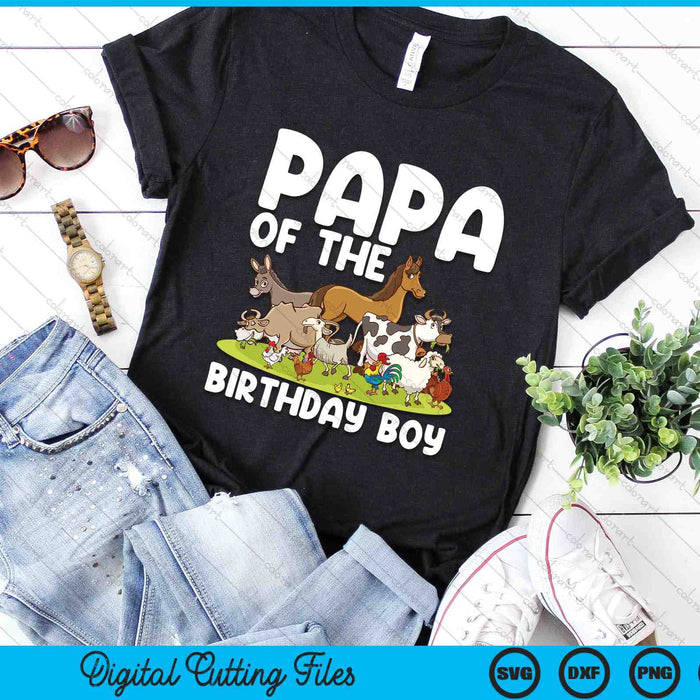 Papa Of The Birthday Boy Farm Animals Theme SVG PNG Digital Cutting Files