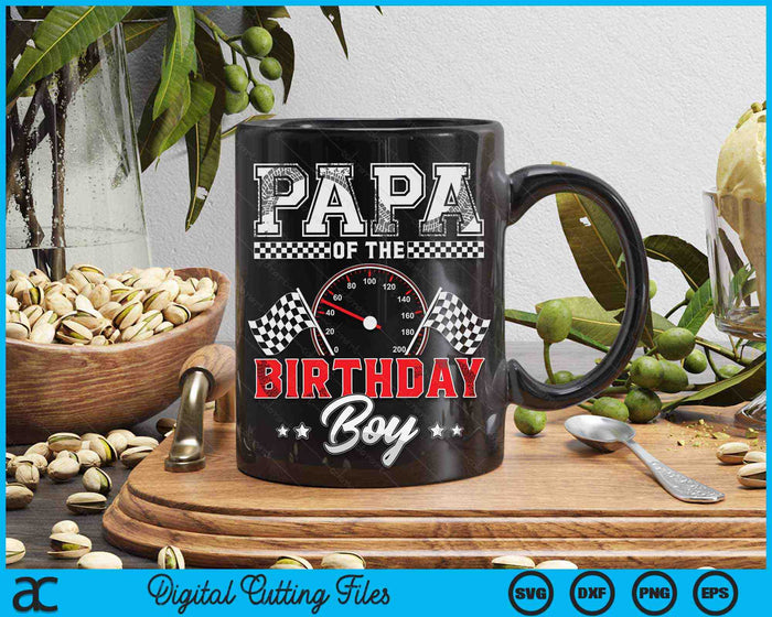 Papa Of The Birthday Boy Race Car Racing Car Driver SVG PNG Digital Printable Files Papa Of The Birthday Boy Race Car Racing Car Driver SVG PNG Digital Printable Files