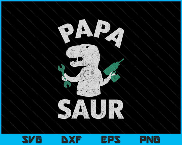 Papa Saur Fathers Day Funny Trex Dinosaur SVG PNG Cutting Printable Files