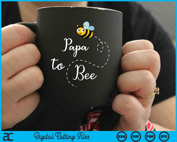 Papa To Bee Cute Pregnancy Announcemen SVG PNG Digital Cutting Files