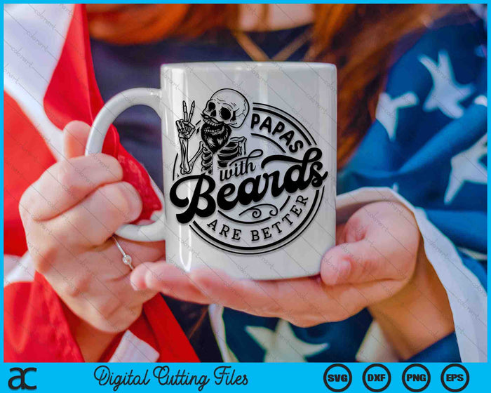 Papas With Beards Are Better SVG PNG Digital Cutting Files Papas With Beards Are Better SVG PNG Digital Cutting Files