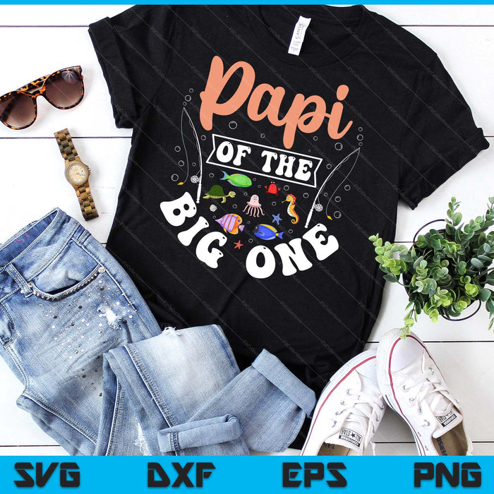 Papi Of The Big One Fishing Birthday Party Celebration SVG PNG Digital Cutting Files Papi Of The Big One Fishing Birthday Party Celebration SVG PNG Digital Cutting Files