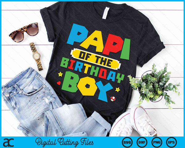 Papi Of The Birthday Boy Game Gaming Family SVG PNG Digital Cutting Files