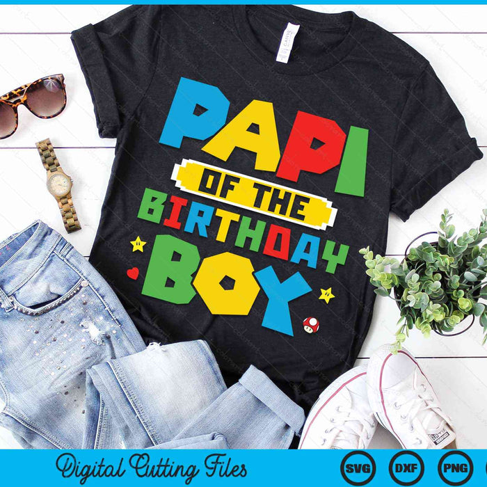 Papi Of The Birthday Boy Game Gaming Family SVG PNG Digital Cutting Files Papi Of The Birthday Boy Game Gaming Family SVG PNG Digital Cutting Files