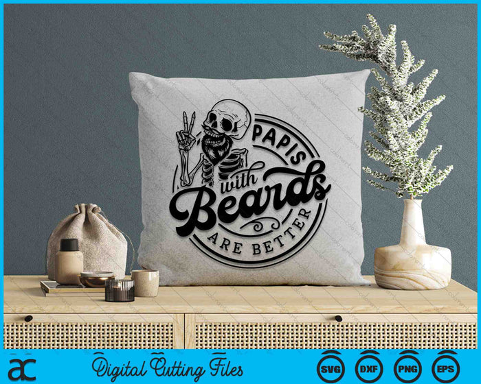 Papis With Beards Are Better SVG PNG Digital Cutting Files Papis With Beards Are Better SVG PNG Digital Cutting Files