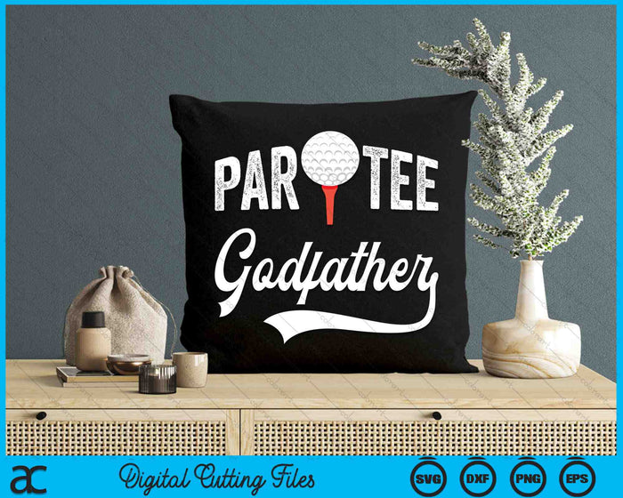 Par Tee Godfather Funny Partee Golf Pun SVG PNG Digital Cutting Files Par Tee Godfather Funny Partee Golf Pun SVG PNG Digital Cutting Files