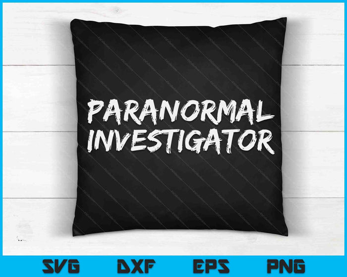 Paranormal Investigator Ghost Hunting EVP Halloween SVG PNG Digital Cutting Files Paranormal Investigator Ghost Hunting EVP Halloween SVG PNG Digital Cutting Files