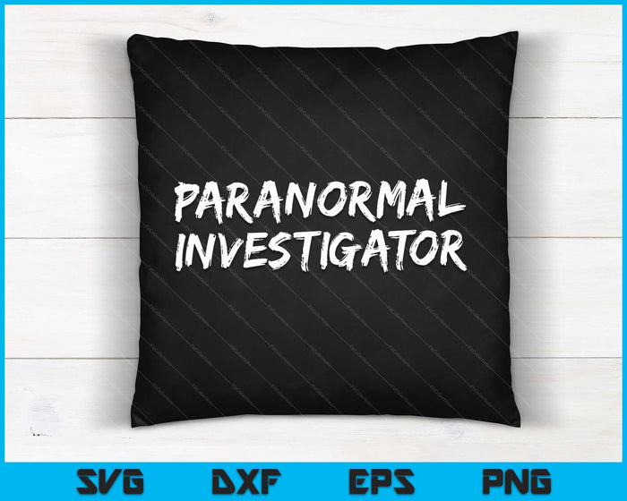 Paranormal Investigator Ghost Hunting Evp Halloween SVG PNG Digital Cutting Files