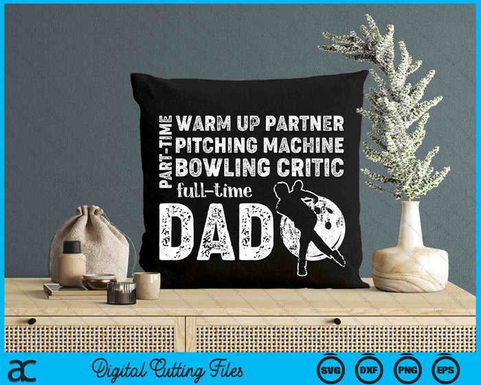 Part Time Warm Up Partner Full Time Dad Bowling Dad SVG PNG Digital Cutting Files Part Time Warm Up Partner Full Time Dad Bowling Dad SVG PNG Digital Cutting Files