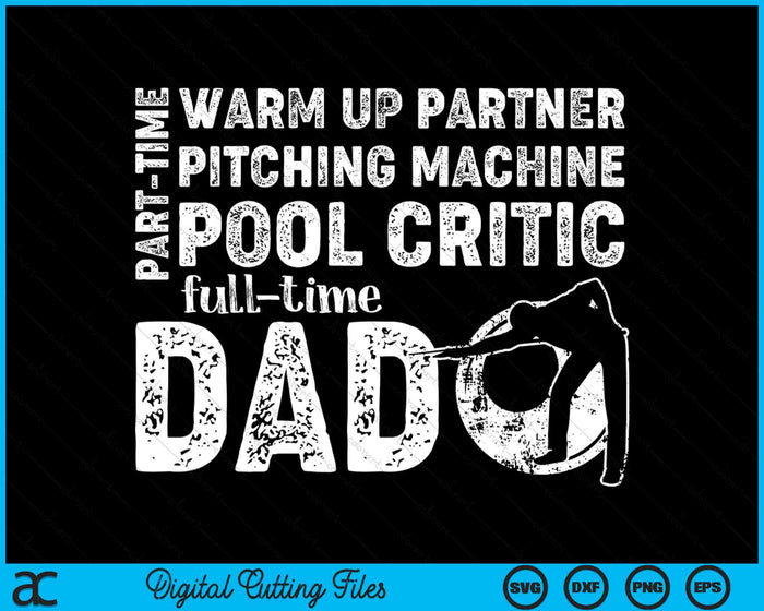 Part Time Warm Up Partner Full Time Dad Pool Dad SVG PNG Digital Cutting Files Part Time Warm Up Partner Full Time Dad Pool Dad SVG PNG Digital Cutting Files