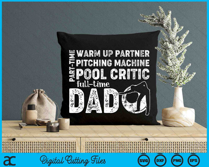 Part Time Warm Up Partner Full Time Dad Pool Dad SVG PNG Digital Cutting Files Part Time Warm Up Partner Full Time Dad Pool Dad SVG PNG Digital Cutting Files