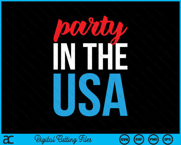 Party In The USA SVG PNG Digital Cutting Files