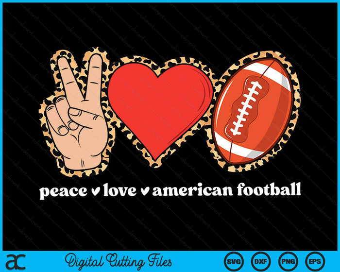 Peace Love American Football Cute American Football Lover Leopard Print SVG PNG Digital Cutting Files Peace Love American Football Cute American Football Lover Leopard Print SVG PNG Digital Cutting Files