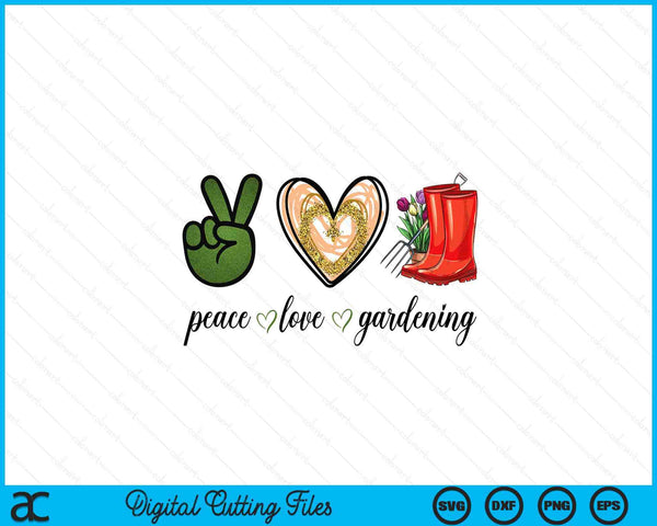 Peace Love Gardening Tools Flowers Garden Lover Fun Gardener SVG PNG Digital Cutting Files