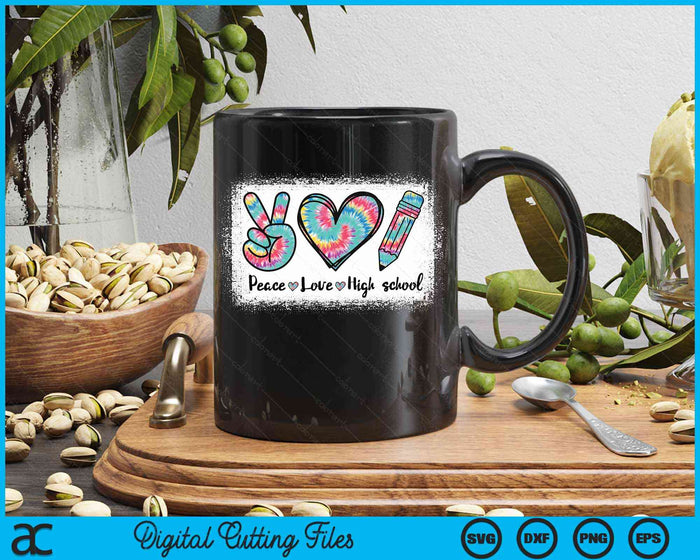 Peace Love High School Girls Teacher Back To School Bleached SVG PNG Digital Cutting Files Peace Love High School Girls Teacher Back To School Bleached SVG PNG Digital Cutting Files
