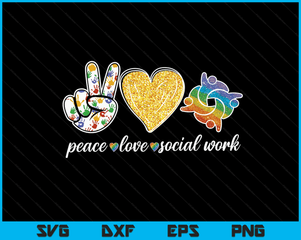 Peace Love Social Work Cute Social Worker Gifts SVG PNG Digital Cutting Files