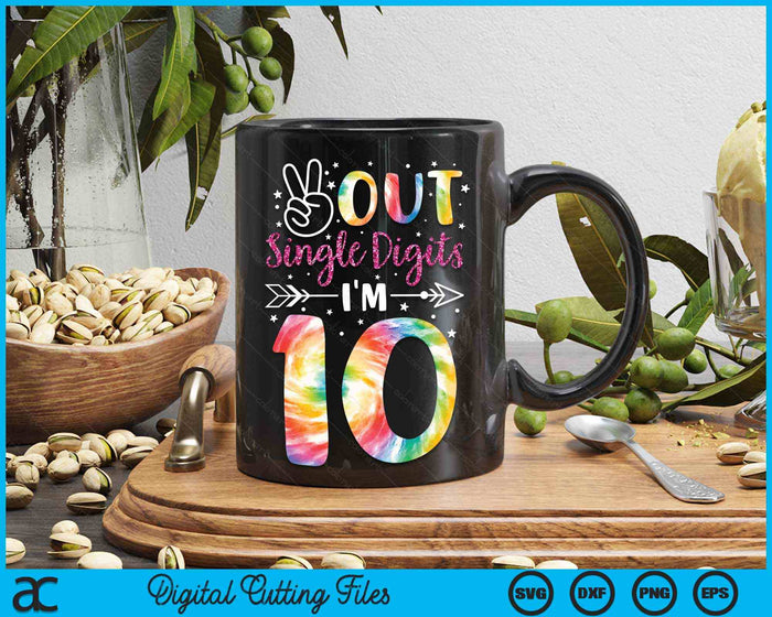 Peace Out Single Digits I'm 10 Digits Tie Dye Birthday Girls SVG PNG Digital Cutting Files Peace Out Single Digits I'm 10 Digits Tie Dye Birthday Girls SVG PNG Digital Cutting Files