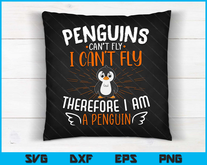 Penguins Can't Fly Cute Penguin Lover Gift SVG PNG Digital Printable Files
