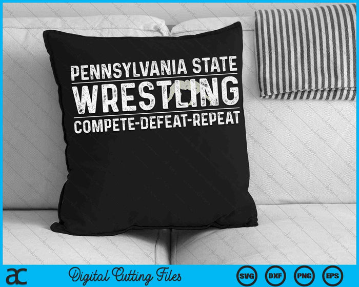 Pennsylvania State Wrestling Compete Nederlaag Herhaal SVG PNG digitale snijbestanden Pennsylvania State Wrestling Compete Nederlaag Herhaal SVG PNG digitale snijbestanden