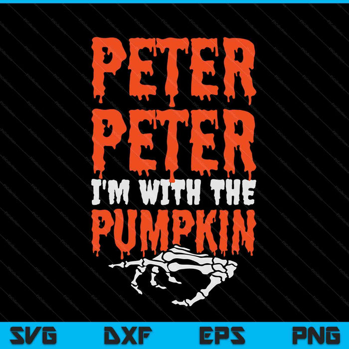Peter I'm with the Pumpkin Halloween Costume Couple SVG PNG Digital Cutting Files Peter I'm with the Pumpkin Halloween Costume Couple SVG PNG Digital Cutting Files