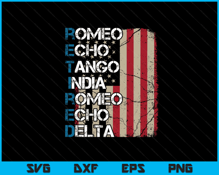 Phonetic Alphabet Retired Veteran Retirement Army Military SVG PNG Digital Cutting Files Phonetic Alphabet Retired Veteran Retirement Army Military SVG PNG Digital Cutting Files