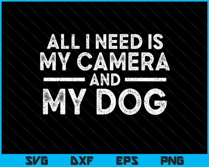 Photographer Gift Funny Photography Fan Camera And Dog SVG PNG Digital Cutting Files Photographer Gift Funny Photography Fan Camera And Dog SVG PNG Digital Cutting Files