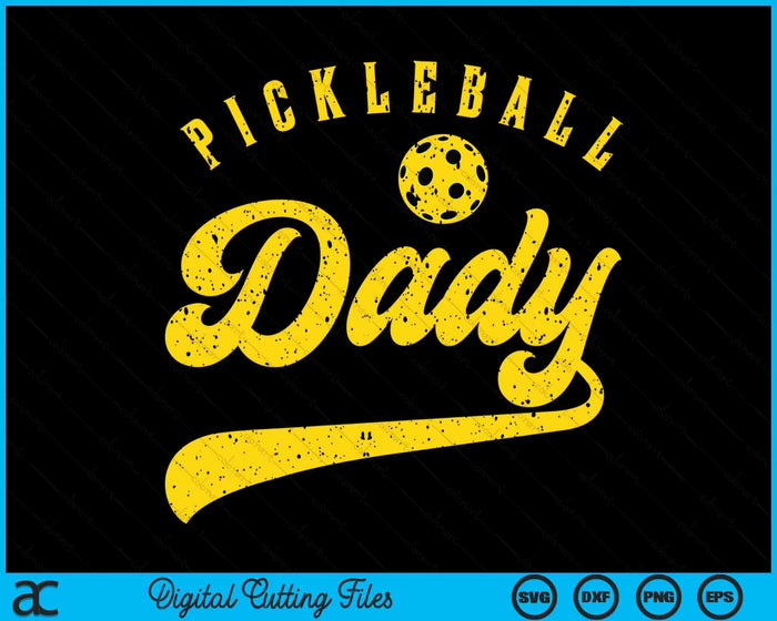 Pickleball Dady SVG PNG Digital Cutting File Pickleball Dady SVG PNG Digital Cutting File
