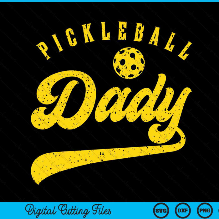 Pickleball Dady SVG PNG Digital Cutting File Pickleball Dady SVG PNG Digital Cutting File