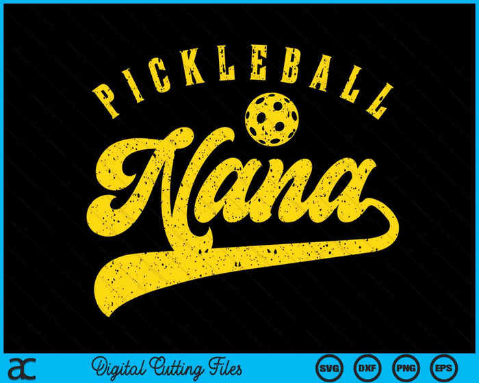 Pickleball Nana SVG PNG Digital Cutting File Pickleball Nana SVG PNG Digital Cutting File