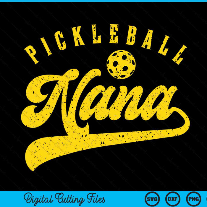 Pickleball Nana SVG PNG Digital Cutting File Pickleball Nana SVG PNG Digital Cutting File