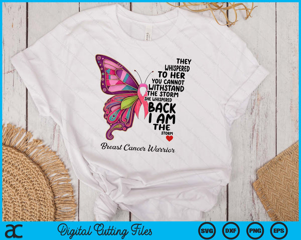 Pink Butterfly I Am The Storm Breast Cancer Warrior SVG PNG Digital Printable Files